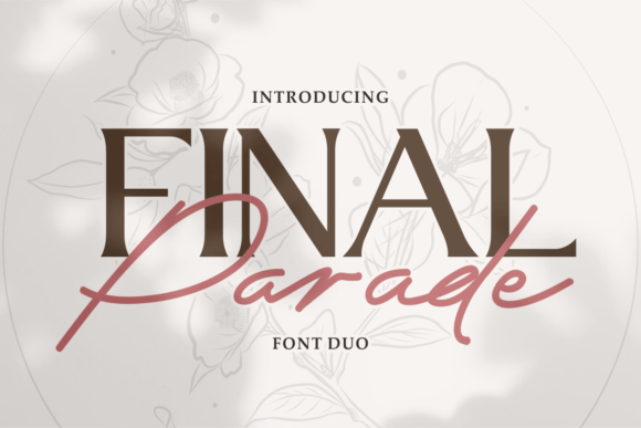 Elevating Visual Identity: The Strategic Value of The Final Parade Font Duo