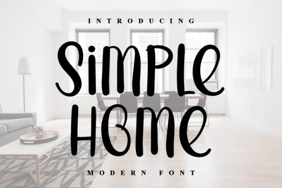 Simple Home: A Fresh Font for Modern Design Needs