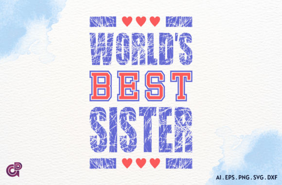 World s Best Sister: Streamlining Your Creative Workflow with Premium POD Assets